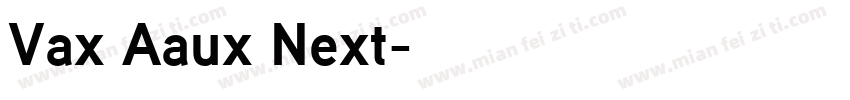 Vax Aaux Next字体转换